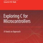 خرید و دانلود نسخه کامل کتاب Exploring C for Microcontrollers: A Hands on Approach