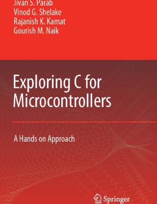 خرید و دانلود نسخه کامل کتاب Exploring C for Microcontrollers: A Hands on Approach