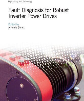 خرید و دانلود نسخه کامل کتاب Fault Diagnosis for Robust Inverter Power Drives