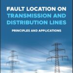 خرید و دانلود نسخه کامل کتاب Fault Location on Transmission and Distribution Lines: Principles and Applications