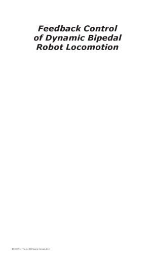 خرید و دانلود نسخه کامل کتاب Feedback Control of Dynamic Bipedal Robot Locomotion (Automation and Control Engineering)_6908745810d98.jpeg خرید و دانلود نسخه کامل کتاب Feedback Control of Dynamic Bipedal Robot Locomotion (Automation and Control Engineering)