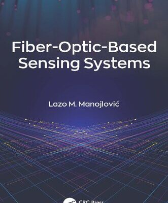 خرید و دانلود نسخه کامل کتاب Fiber-Optic-Based Sensing Systems