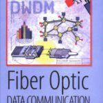 خرید و دانلود نسخه کامل کتاب Fiber Optic Data Communication: Technology Advances and Futures