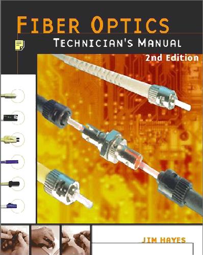 خرید و دانلود نسخه کامل کتاب Fiber Optics Technician’s Manual, 2nd Edition_690650579fce2.jpeg خرید و دانلود نسخه کامل کتاب Fiber Optics Technician’s Manual, 2nd Edition