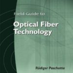 خرید و دانلود نسخه کامل کتاب Field Guide to Optical Fiber Technology (SPIE Field Guide Vol. FG16)