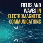 خرید و دانلود نسخه کامل کتاب Fields and Waves in Electromagnetic Communications