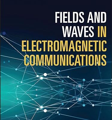 خرید و دانلود نسخه کامل کتاب Fields and Waves in Electromagnetic Communications