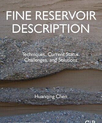 خرید و دانلود نسخه کامل کتاب Fine Reservoir Description: Techniques, Current Status, Challenges, and Solutions