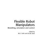 خرید و دانلود نسخه کامل کتاب Flexible Robot Manipulators – Modelling, Simulation and Control