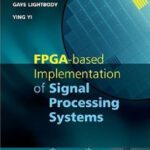 خرید و دانلود نسخه کامل کتاب FPGA-based Implementation of Signal Processing Systems
