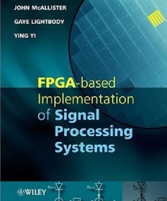خرید و دانلود نسخه کامل کتاب FPGA-based Implementation of Signal Processing Systems
