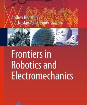 خرید و دانلود نسخه کامل کتاب Frontiers in Robotics and Electromechanics