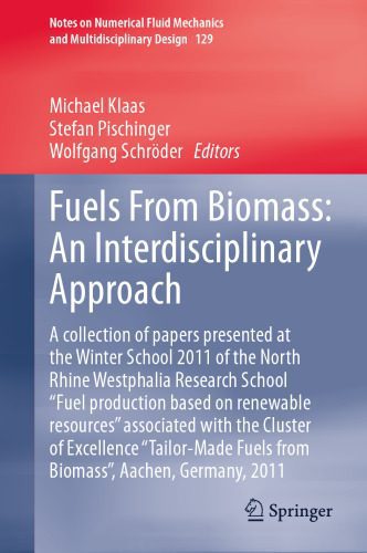 خرید و دانلود نسخه کامل کتاب Fuels From Biomass: An Interdisciplinary Approach: A collection of papers presented at the Winter School 2011 of the North Rhine Westphalia Research School “Fuel production based on renewable resources” associated with the Cluster of Excellence “Tailor-Made Fuels from Biomass”, Aachen, Germany, 2011_6921a5c13f7f0.jpeg خرید و دانلود نسخه کامل کتاب Fuels From Biomass: An Interdisciplinary Approach: A collection of papers presented at the Winter School 2011 of the North Rhine Westphalia Research School “Fuel production based on renewable resources” associated with the Cluster of Excellence “Tailor-Made Fuels from Biomass”, Aachen, Germany, 2011