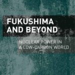 خرید و دانلود نسخه کامل کتاب Fukushima and Beyond: Nuclear Power in a Low-Carbon World