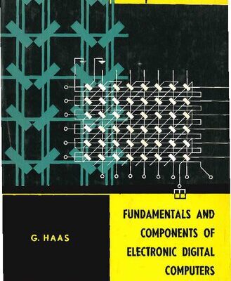خرید و دانلود نسخه کامل کتاب Fundamentals and Components of Electronic Digital Computers