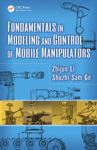 خرید و دانلود نسخه کامل کتاب Fundamentals in Modeling and Control of Mobile Manipulators_690862ebc5b3c.jpeg خرید و دانلود نسخه کامل کتاب Fundamentals in Modeling and Control of Mobile Manipulators