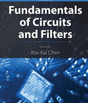 خرید و دانلود نسخه کامل کتاب Fundamentals of Circuits and Filters, 3rd Edition (The Circuits and Filters Handbook)
