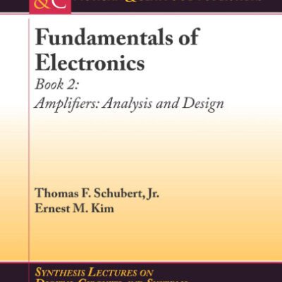 خرید و دانلود نسخه کامل کتاب Fundamentals of Electronics, Book 2: Amplifiers: Analysis and Design
