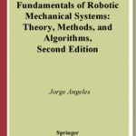 خرید و دانلود نسخه کامل کتاب Fundamentals of robotic mechanical systems: theory, methods, and algorithms