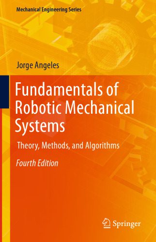 خرید و دانلود نسخه کامل کتاب Fundamentals of Robotic Mechanical Systems: Theory, Methods, and Algorithms_690877c06d67d.jpeg خرید و دانلود نسخه کامل کتاب Fundamentals of Robotic Mechanical Systems: Theory, Methods, and Algorithms