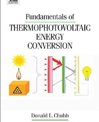 خرید و دانلود نسخه کامل کتاب Fundamentals of Thermophotovoltaic Energy Conversion