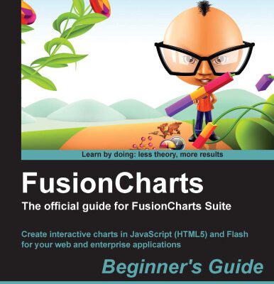 خرید و دانلود نسخه کامل کتاب FusionCharts Beginner’s Guide: The Official Guide for FusionCharts Suite