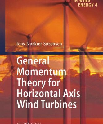 خرید و دانلود نسخه کامل کتاب General Momentum Theory for Horizontal Axis Wind Turbines