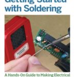 خرید و دانلود نسخه کامل کتاب Getting Started with Soldering: A Hands-On Guide to Making Electrical and Mechanical Connections