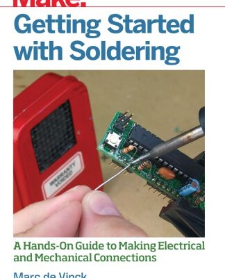خرید و دانلود نسخه کامل کتاب Getting Started with Soldering: A Hands-On Guide to Making Electrical and Mechanical Connections
