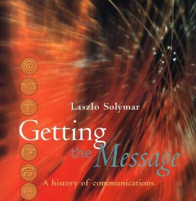 خرید و دانلود نسخه کامل کتاب Getting The Message A History Of Communications