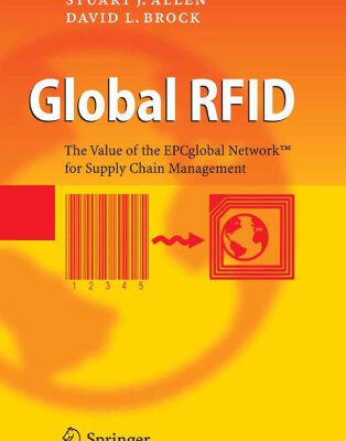 خرید و دانلود نسخه کامل کتاب Global RFID: The Value of the EPCglobal Network for Supply Chain Management