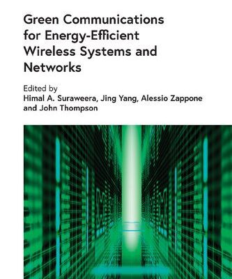 خرید و دانلود نسخه کامل کتاب Green Communications for Energy-Efficient Wireless Systems and Networks (Telecommunications)
