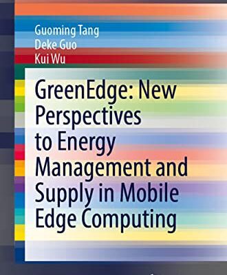 خرید و دانلود نسخه کامل کتاب GreenEdge: New Perspectives to Energy Management and Supply in Mobile Edge Computing