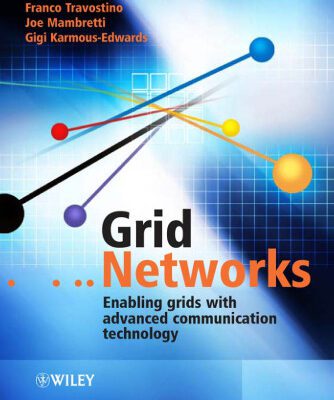 خرید و دانلود نسخه کامل کتاب Grid Networks: Enabling Grids with Advanced Communication Technology