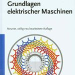 خرید و دانلود نسخه کامل کتاب Grundlagen elektrischer Maschinen – Neunte, völlig neu bearbeitete Auflage
