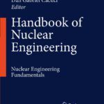 خرید و دانلود نسخه کامل کتاب Handbook of Nuclear Engineering: Vol. 1: Nuclear Engineering Fundamentals; Vol. 2: Reactor Design; Vol. 3: Reactor Analysis; Vol. 4: Reactors of Generations … Waste Disposal and Safeguards