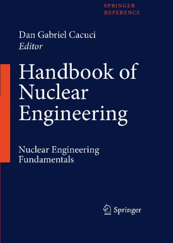 خرید و دانلود نسخه کامل کتاب Handbook of Nuclear Engineering: Vol. 1: Nuclear Engineering Fundamentals; Vol. 2: Reactor Design; Vol. 3: Reactor Analysis; Vol. 4: Reactors of Generations … Waste Disposal and Safeguards_692421c810af4.jpeg خرید و دانلود نسخه کامل کتاب Handbook of Nuclear Engineering: Vol. 1: Nuclear Engineering Fundamentals; Vol. 2: Reactor Design; Vol. 3: Reactor Analysis; Vol. 4: Reactors of Generations … Waste Disposal and Safeguards