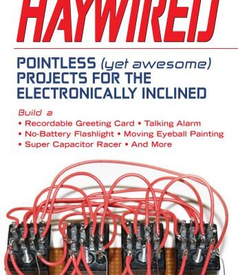 خرید و دانلود نسخه کامل کتاب Haywired: Pointless (Yet Awesome) Projects for the Electronically Inclined
