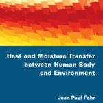 خرید و دانلود نسخه کامل کتاب Heat and Moisture Transfer between Human Body and Environment
