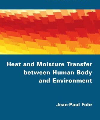 خرید و دانلود نسخه کامل کتاب Heat and Moisture Transfer between Human Body and Environment