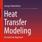 خرید و دانلود نسخه کامل کتاب Heat Transfer Modeling: An Inductive Approach