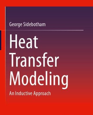 خرید و دانلود نسخه کامل کتاب Heat Transfer Modeling: An Inductive Approach