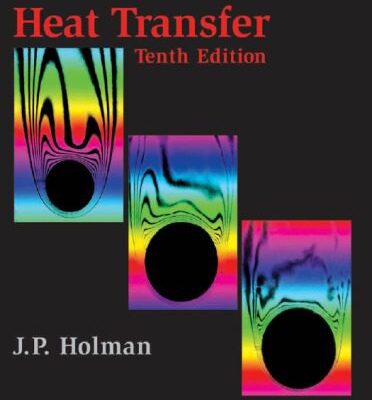 خرید و دانلود نسخه کامل کتاب Heat Transfer, Tenth Edition (McGraw-Hill Series in Mechanical Engineering)