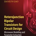 خرید و دانلود نسخه کامل کتاب Heterojunction Bipolar Transistors for Circuit Design: Microwave Modeling and Parameter Extraction