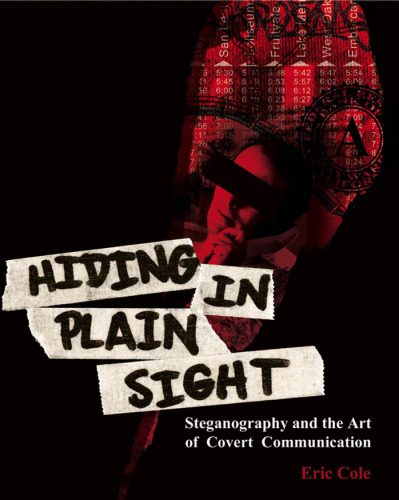 خرید و دانلود نسخه کامل کتاب Hiding in Plain Sight: Steganography and the Art of Covert Communication