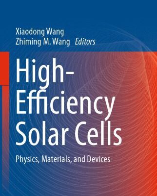 خرید و دانلود نسخه کامل کتاب High-Efficiency Solar Cells: Physics, Materials, and Devices