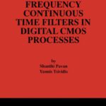 خرید و دانلود نسخه کامل کتاب High Frequency Continuous Time Filters in Digital CMOS