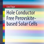 خرید و دانلود نسخه کامل کتاب Hole Conductor Free Perovskite-based Solar Cells