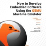 خرید و دانلود نسخه کامل کتاب How to Develop Embedded Software Using The QEMU Machine Emulator