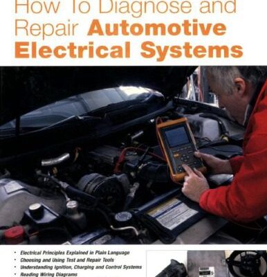 خرید و دانلود نسخه کامل کتاب How to Diagnose and Repair Automotive Electrical Systems